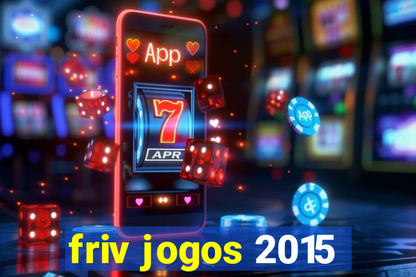 friv jogos 2015