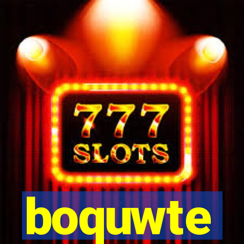 boquwte