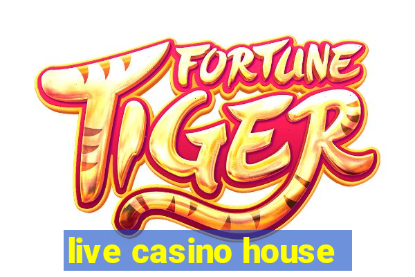 live casino house