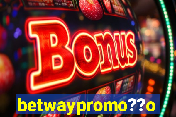 betwaypromo??o