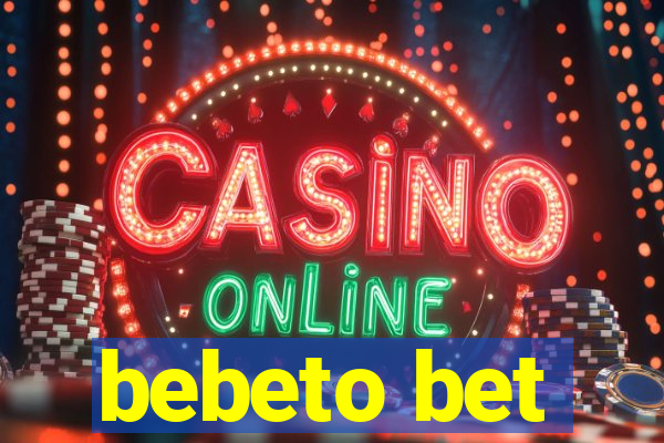 bebeto bet