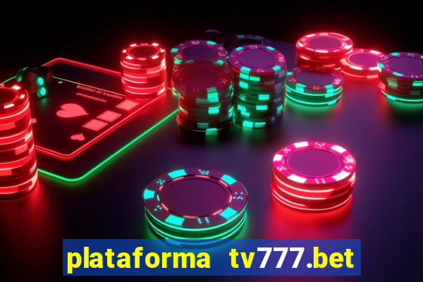 plataforma tv777.bet é confiável