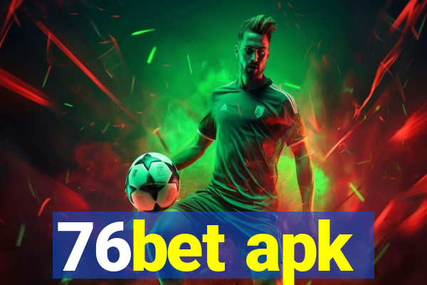 76bet apk