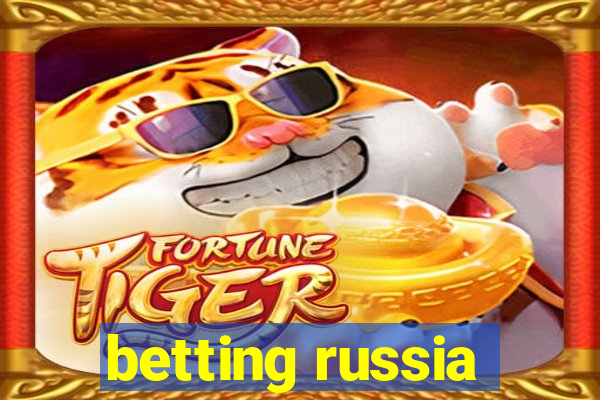 betting russia