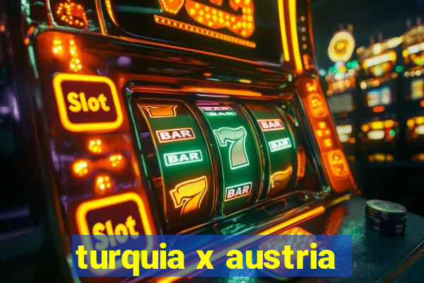 turquia x austria