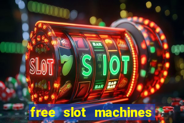 free slot machines play for free