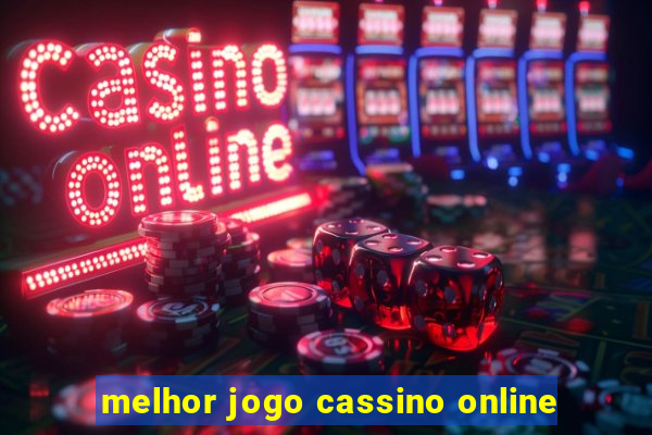 melhor jogo cassino online