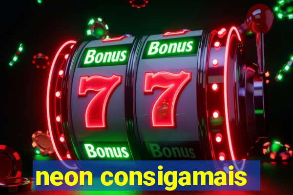 neon consigamais