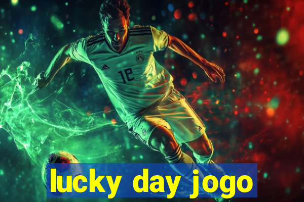 lucky day jogo