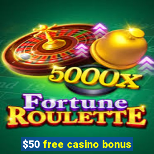 $50 free casino bonus