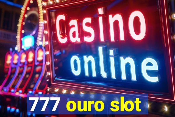 777 ouro slot