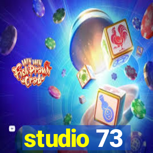 studio 73