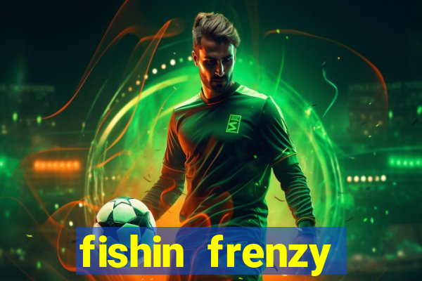 fishin frenzy online slot