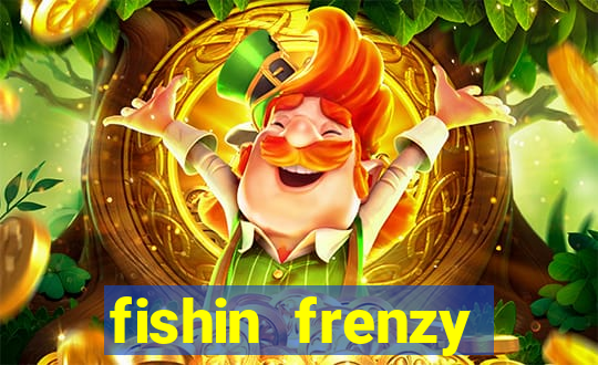 fishin frenzy online slot