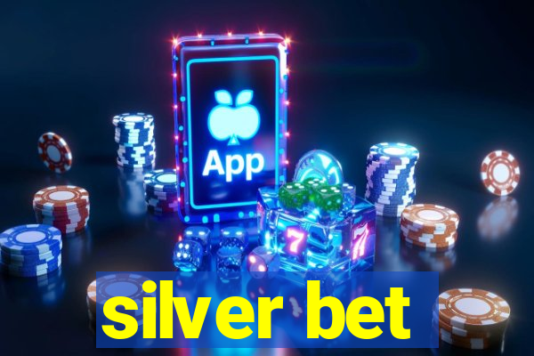 silver bet