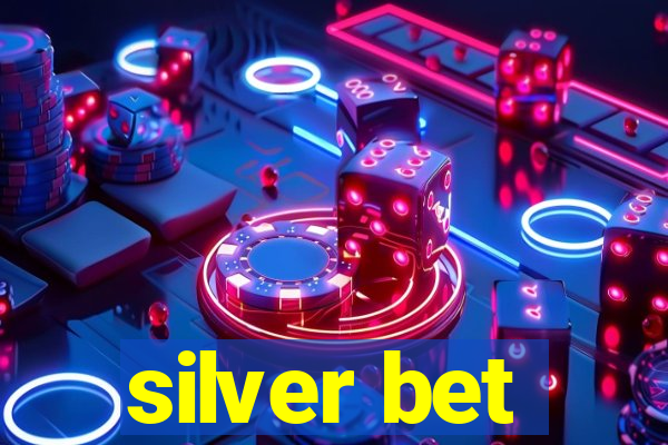 silver bet