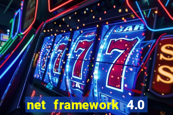 net framework 4.0 v 30319