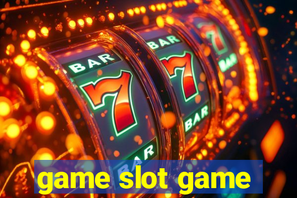 game slot game