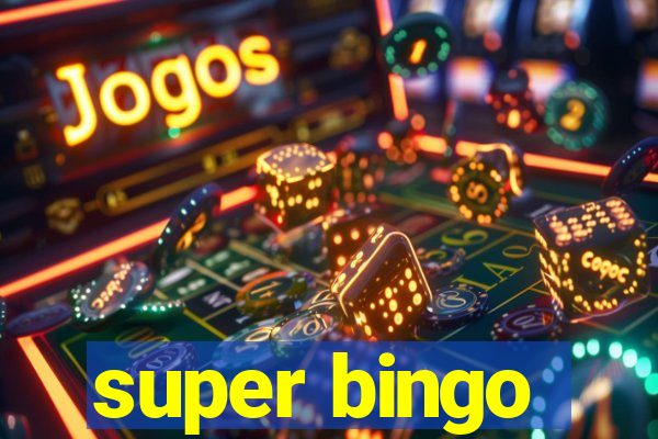 super bingo