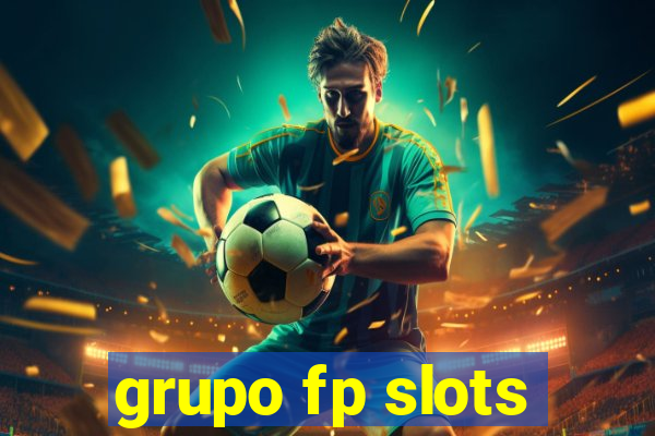 grupo fp slots