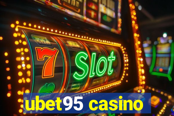 ubet95 casino