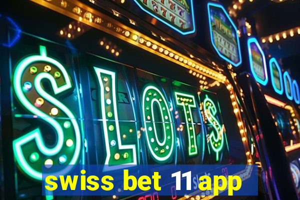 swiss bet 11 app