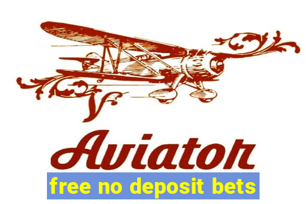 free no deposit bets