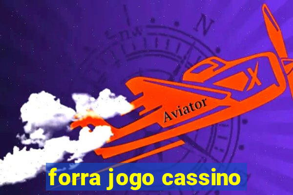 forra jogo cassino