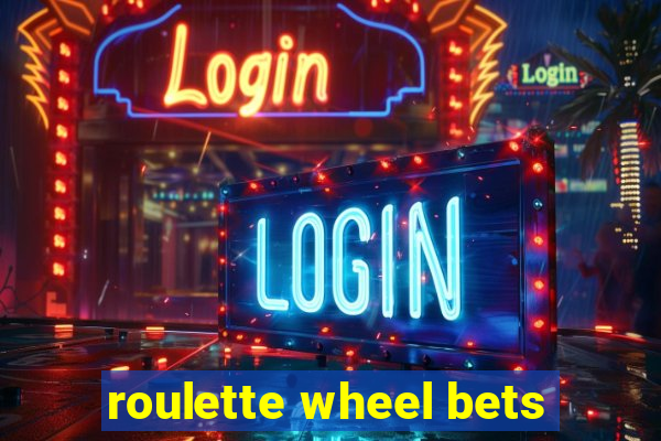 roulette wheel bets