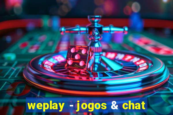 weplay - jogos & chat