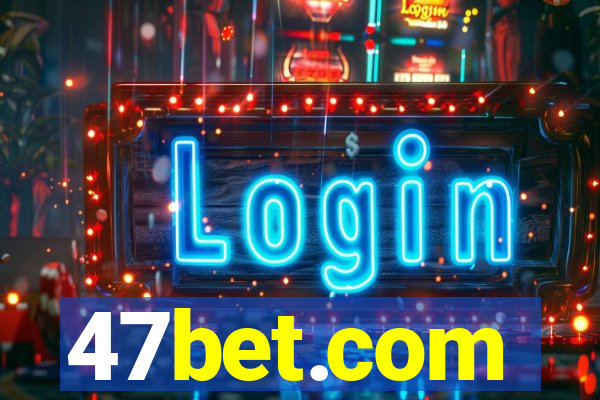 47bet.com