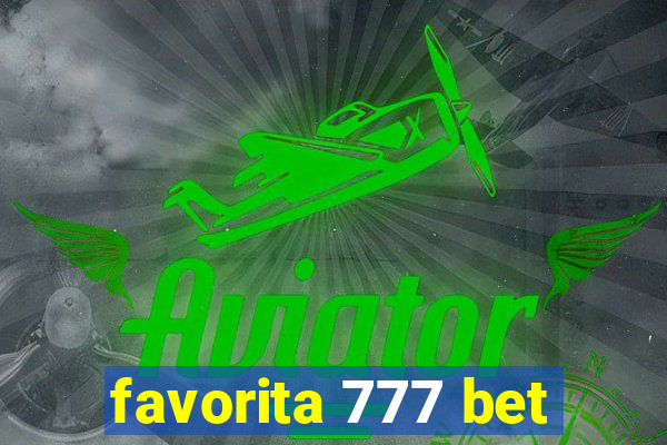 favorita 777 bet