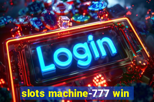 slots machine-777 win