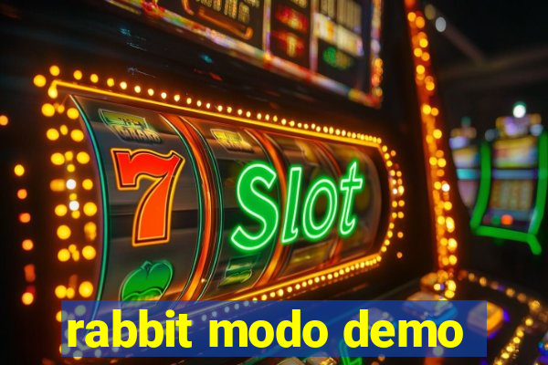 rabbit modo demo