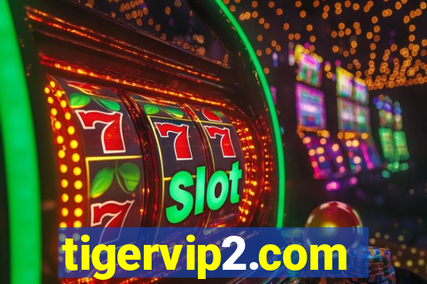 tigervip2.com