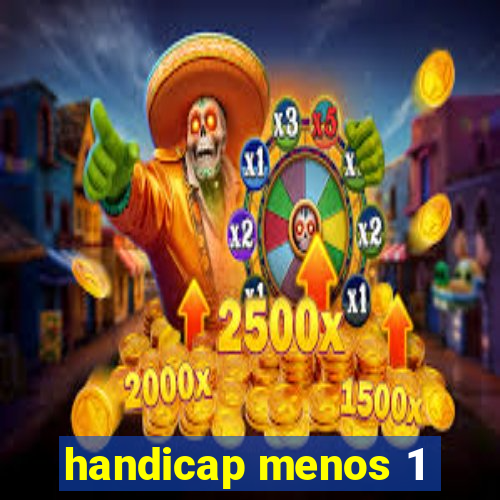 handicap menos 1