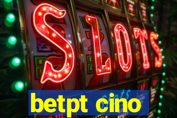 betpt cino