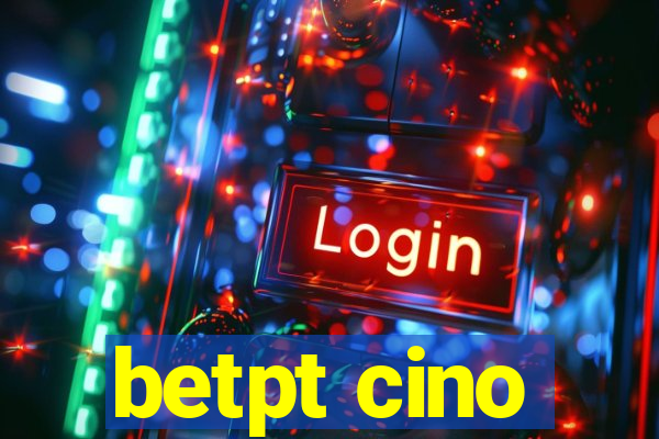 betpt cino