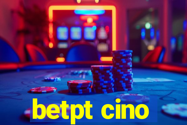 betpt cino