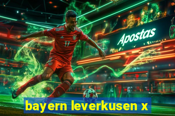 bayern leverkusen x