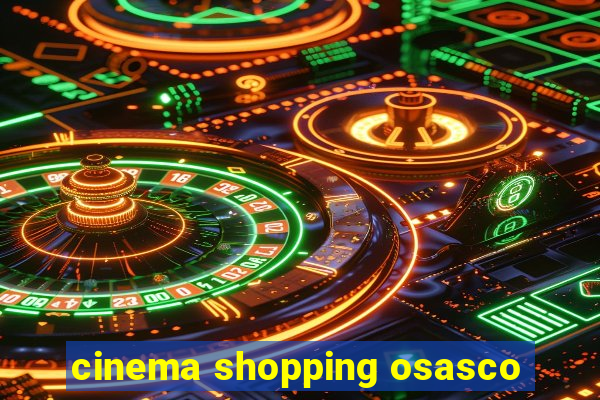 cinema shopping osasco