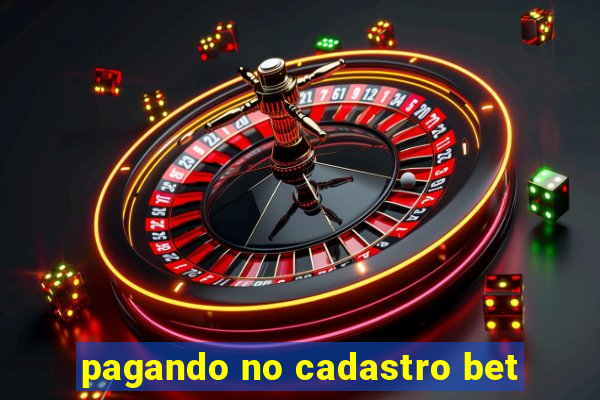 pagando no cadastro bet