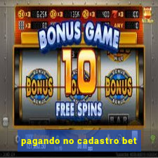 pagando no cadastro bet