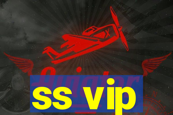 ss vip