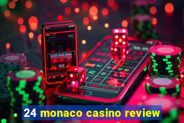 24 monaco casino review