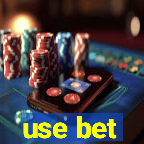 use bet