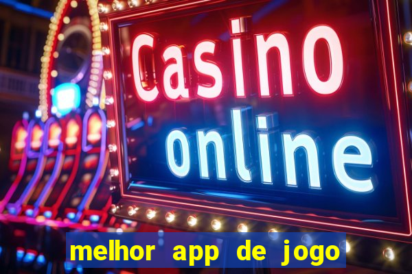 melhor app de jogo para ganhar dinheiro