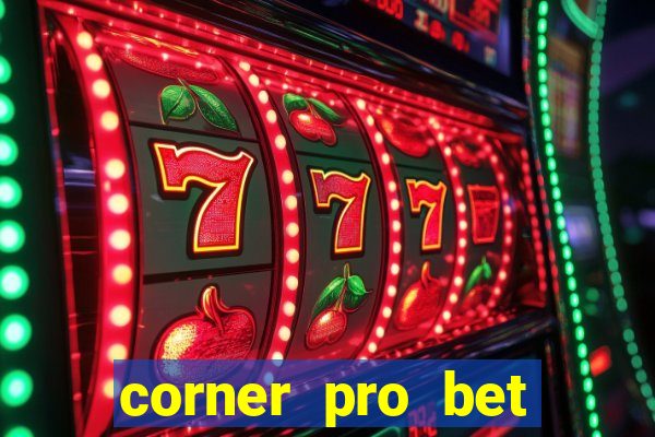 corner pro bet vale a pena