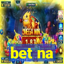 bet na