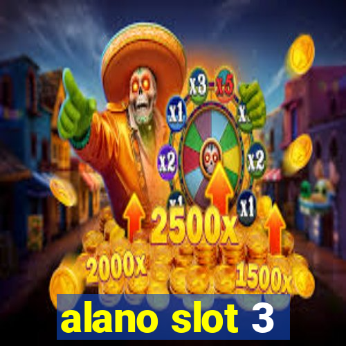 alano slot 3